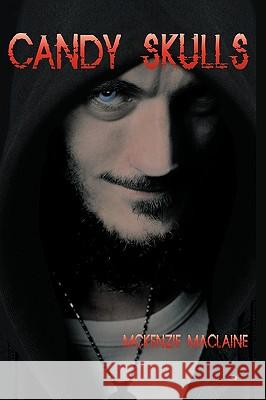 Candy Skulls McKenzie MacLaine 9781420857559 Authorhouse - książka
