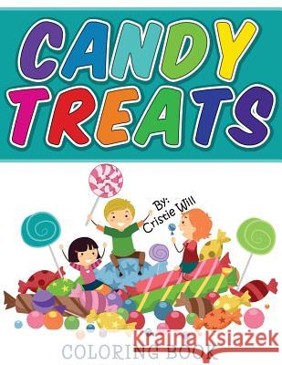 Candy Treats: Coloring Book Cristie Will 9781517688004 Createspace - książka