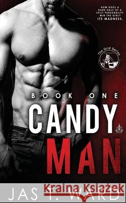 Candyman: Book One of The Grid Series Jas T. Ward 9781637325995 Ink-N-Flow Publishing - książka