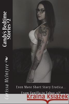 Candy's Bedtime Stories #2 Carissa McIntyre 9781721733774 Createspace Independent Publishing Platform - książka