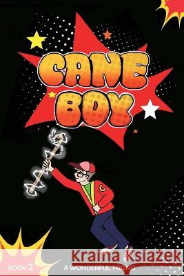 Cane Boy: A Wonderful Friend Amadeo Agro Chiara Agro Tassi 9781998806201 Elite Lizzard Publishing Company - książka