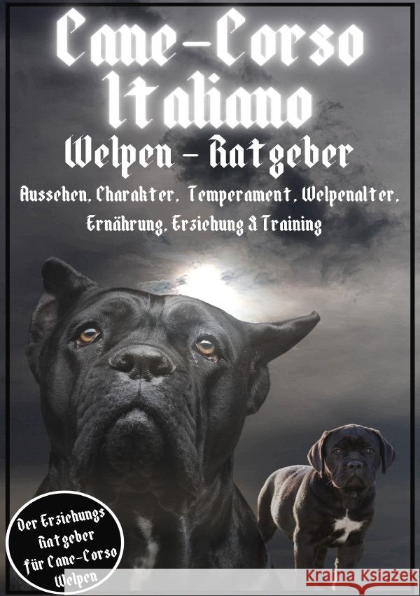 Cane Corso Italiano - Ratgeber Lanzar-Tore, Marvin 9783756547265 epubli - książka