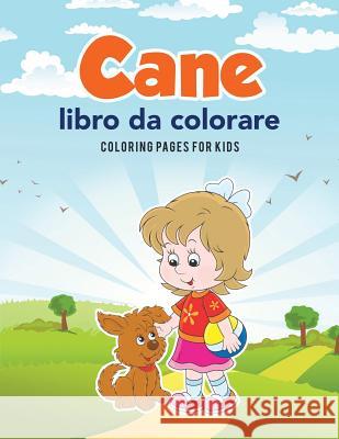 Cane libro da colorare Kids, Coloring Pages for 9781635895384 Coloring Pages for Kids - książka