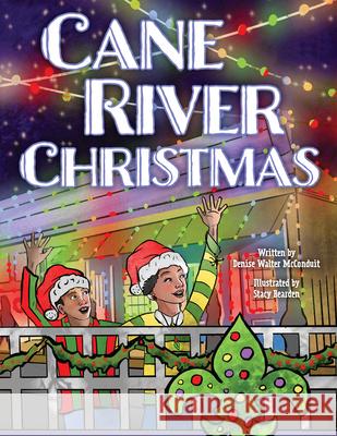 Cane River Christmas Denise McConduit Stacy Bearden 9781455627912 Pelican Publishing Company - książka