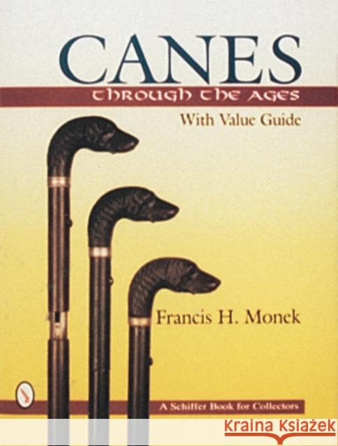 Canes Through  the Ages  9780887408625 Schiffer Publishing Ltd - książka