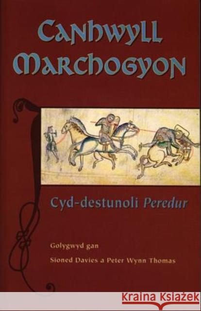 Canhwyll Marchogyon: Cyd-Destunoli Peredur Davies 9780708316399 UNIVERSITY OF WALES PRESS - książka