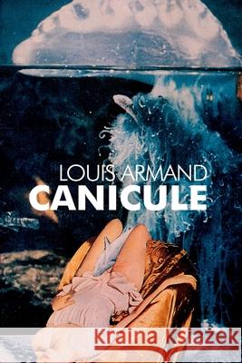 Canicule Louis Armand 9780957121331 Equus Press - książka