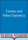 Canine and Feline Geriatrics Mike Davies 9780632034796 Blackwell Science
