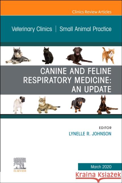 Canine and Feline Respiratory Medicine, an Issue of Veterinary Clinics of North America: Small Animal Practice Lynelle Johnson 9780323711739 Elsevier - książka