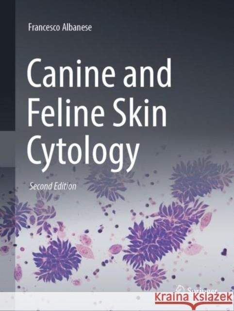 Canine and Feline Skin Cytology Francesco Albanese 9783031957123 Springer - książka