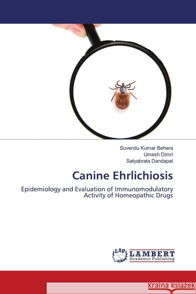 Canine Ehrlichiosis Behera, Suvendu Kumar, Dimri, Umesh, Dandapat, Satyabrata 9786204184548 LAP Lambert Academic Publishing - książka