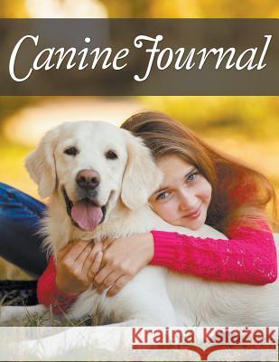 Canine Journal Speedy Publishin 9781681278971 Speedy Publishing LLC - książka