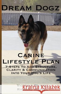 Canine Lifestyle Plan Victoria Warfel Richard Warfel 9781539608288 Createspace Independent Publishing Platform - książka