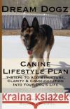 Canine Lifestyle Plan Victoria Warfel Richard Warfel 9781539608288 Createspace Independent Publishing Platform