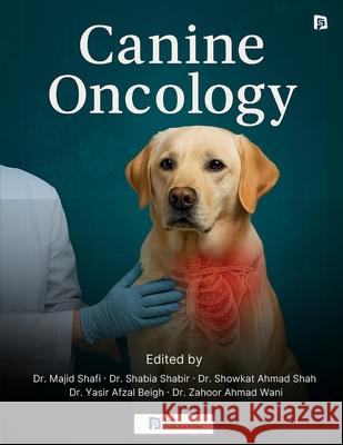 Canine Oncology Majid Shafi Shabia Shabir Showkat Ahmad Shah 9789349860063 SPI Publications - książka