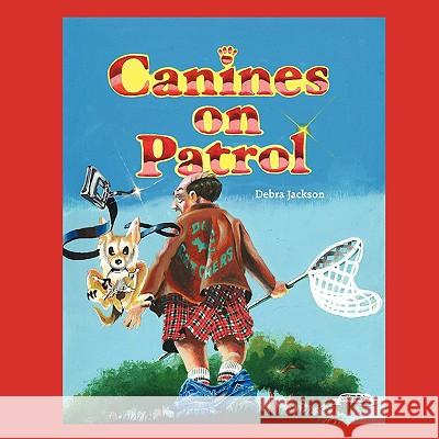 Canines on Patrol: Special Lessons Jackson, Debra 9781434388063 Authorhouse - książka