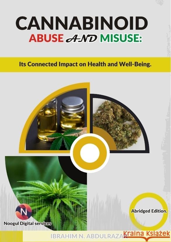 Cannabinoid Abuse And Misuse: Nugwa Abdulrazak, Ibrahim 9783384488039 Noogul Digital Services - książka