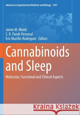 Cannabinoids and Sleep: Molecular, Functional and Clinical Aspects Jaime M. Monti S. R. Pandi-Perumal Eric Murillo-Rodr 9783030616656 Springer - książka