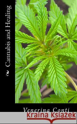 Cannabis and Healing Venerina Cont 9781533681577 Createspace Independent Publishing Platform - książka