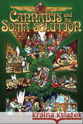 Cannabis and the Soma Solution Chris Bennett 9780984185801 Trine Day - książka