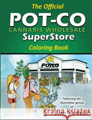 Cannabis Coloring Book: Pot-Co Cannabis Coloring Book Jim Fetter 9781539784210 Createspace Independent Publishing Platform - książka