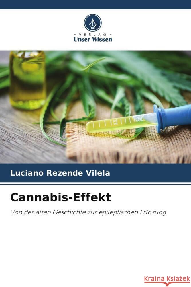 Cannabis-Effekt Rezende Vilela, Luciano 9786206373018 Verlag Unser Wissen - książka