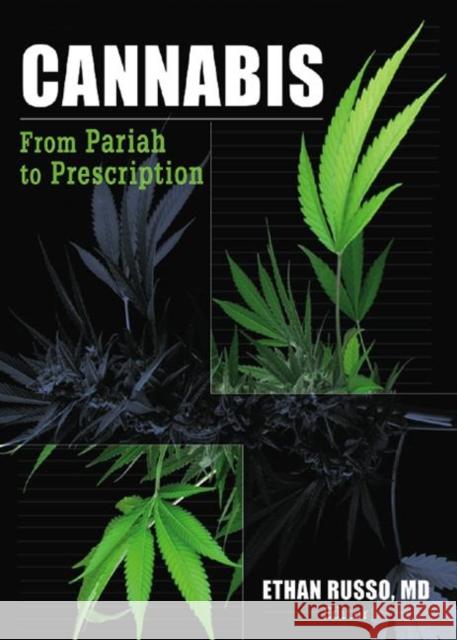 Cannabis: From Pariah to Prescription Russo, Ethan B. 9780789023988 Haworth Herbal Press - książka