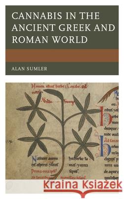 Cannabis in the Ancient Greek and Roman World Alan Sumler 9781498560351 Lexington Books - książka