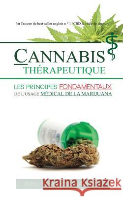 Cannabis Thérapeutique: Les principes fondamentaux de l'usage médical de la marijuana Hammond, Aaron 9789492788054 Hmpl Publishing - książka