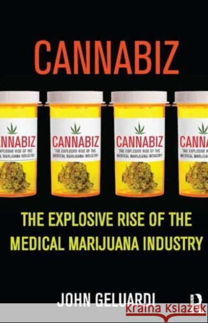 Cannabiz: The Explosive Rise of the Medical Marijuana Industry  9780982417195 Polipoint Press - książka