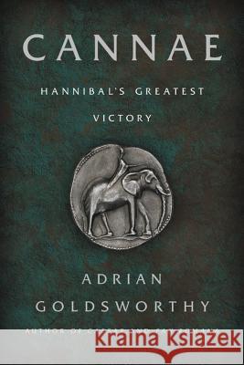 Cannae: Hannibal's Greatest Victory Adrian Goldsworthy 9781541699250 Basic Books - książka