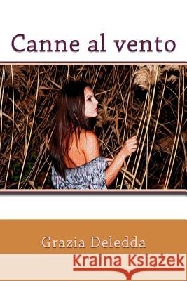 Canne al vento Deledda, Grazia 9781981502301 Createspace Independent Publishing Platform - książka
