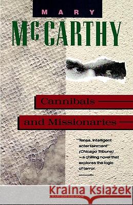 Cannibals and Missionaries Mary McCarthy 9780156153867 Harvest/HBJ Book - książka