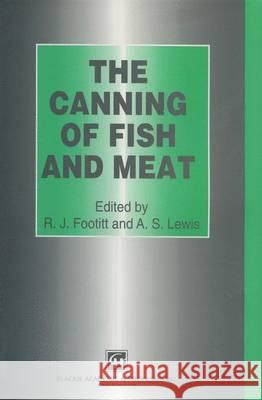 Canning of Fish & Meat Footitt                                  R. J. Footitt 9780751400113 Aspen Publishers - książka