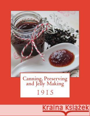 Canning, Preserving and Jelly Making Janet McKenzie Hill Roger Chambers 9781973880950 Createspace Independent Publishing Platform - książka