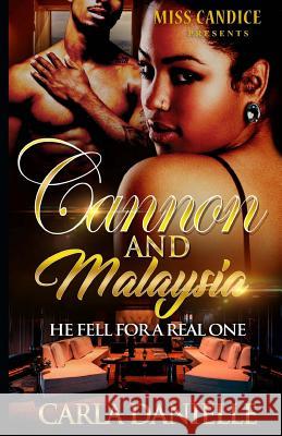Cannon & Malaysia: He Fell For a Real One Danielle, Carla 9781974376339 Createspace Independent Publishing Platform - książka