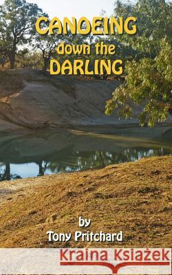 Canoeing down the Darling Tony Pritchard 9781925814941 Moshpit Publishing - książka