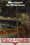 Canoeing in the Wilderness Thoreau, Henry David 9781989708606 Binker North