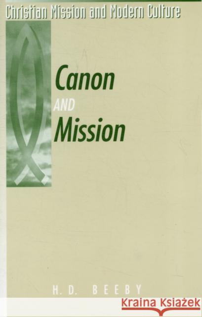 Canon and Mission H. D. Beeby 9781563382581 Trinity Press International - książka