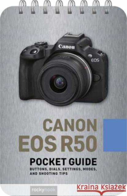 Canon EOS R50: Pocket Guide: Buttons, Dials, Settings, Modes, and Shooting Tips Rocky Nook 9798888142653 Rocky Nook - książka