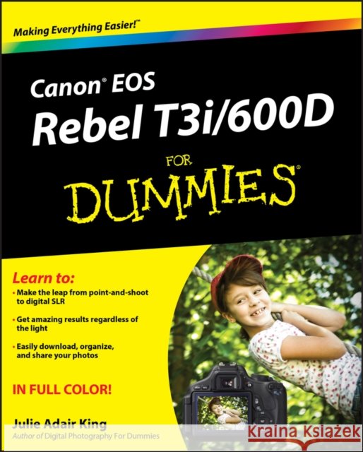 Canon EOS Rebel T3i / 600D For Dummies Julie Adair (Indianapolis, Indiana) King 9781118094983 John Wiley & Sons Inc - książka