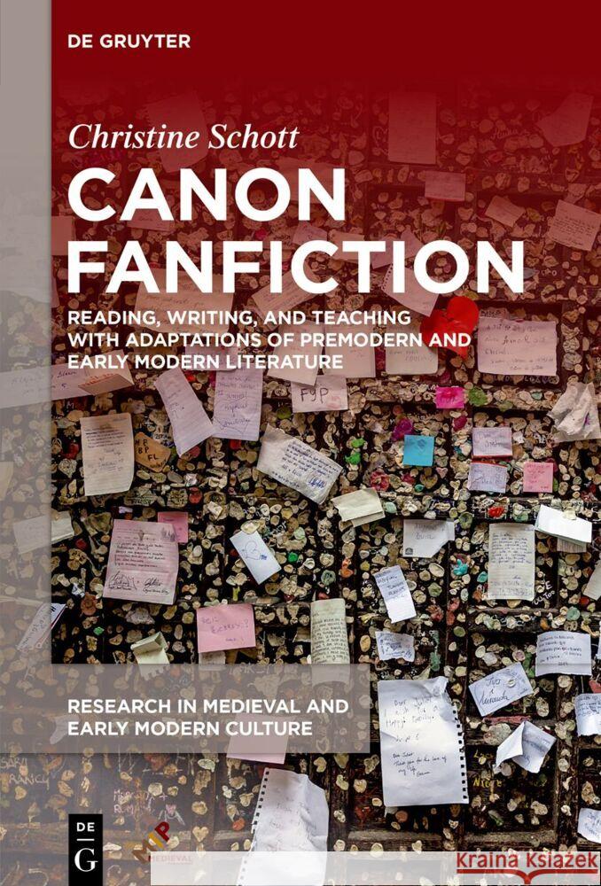 Canon Fanfiction: Reading, Writing, and Teaching with Adaptations of Premodern and Early Modern Literature Christine Schott 9781501523618 Medieval Institute Publications - książka