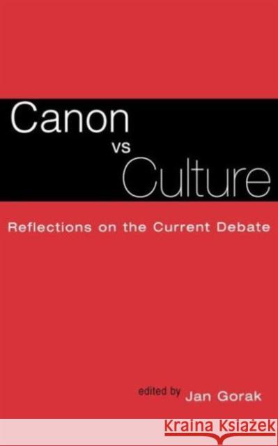 Canon vs. Culture: Reflections on the Current Debate Groak, Jan 9780815308898  - książka