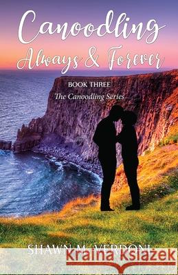 Canoodling Always & Forever: Book Three of The Canoodling Series Shawn M. Verdoni 9781957351537 Nico 11 Publishing & Design - książka