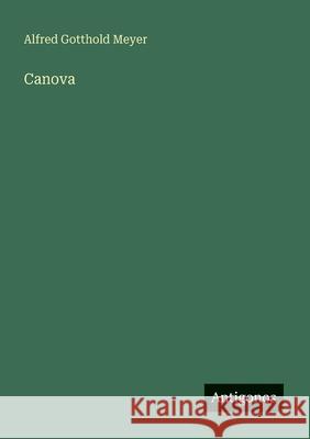 Canova Alfred Gotthold Meyer 9783563948989 Antigonos Verlag - książka
