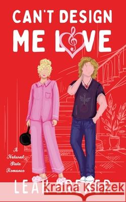 Can't Design Me Love Leah Brewer 9781967901036 Leah Brewer - książka