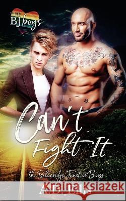 Can't Fight It A D Ellis   9781942647317 A.D. Ellis Publishing - książka