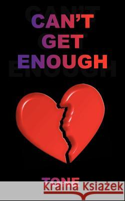 Can't Get Enough Tone 9781418495442 Authorhouse - książka