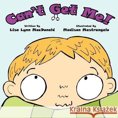 Can't Get Me! Lisa Lynn MacDonald 9781477279489 Authorhouse - książka