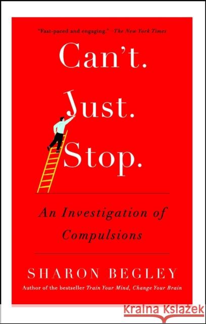 Can't Just Stop: An Investigation of Compulsions Sharon Begley 9781476725833 Simon & Schuster - książka